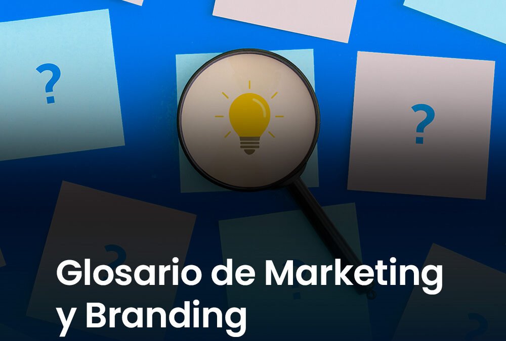 Glosario de Marketing y Branding