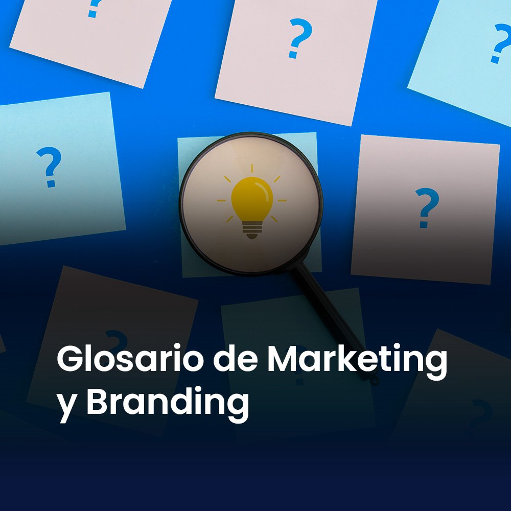 Glosario de Marketing y Branding